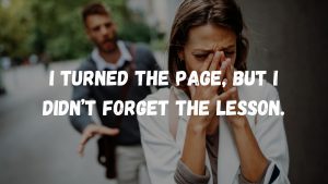 I turned the page, but I didn’t forget the lesson.