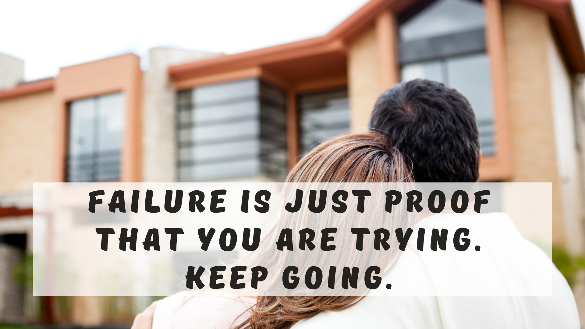 Failure is just proof that you are trying. Keep going.