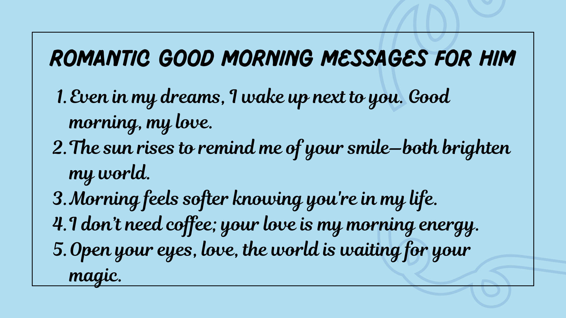 Romantic Good Morning messages for him