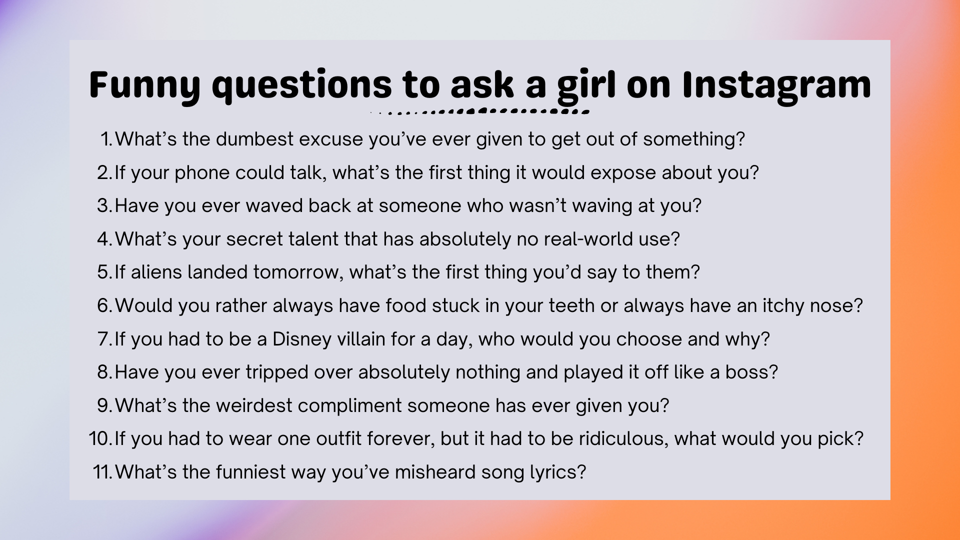 Funny questions to ask a girl on Instagram