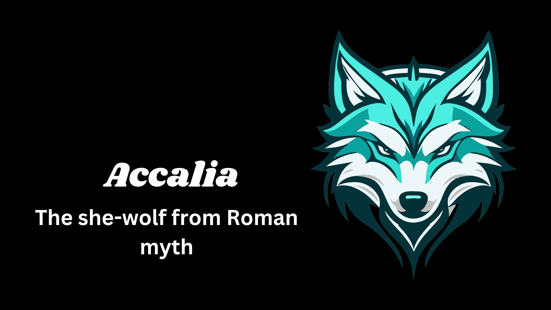 Accalia – The she-wolf from Roman myth.