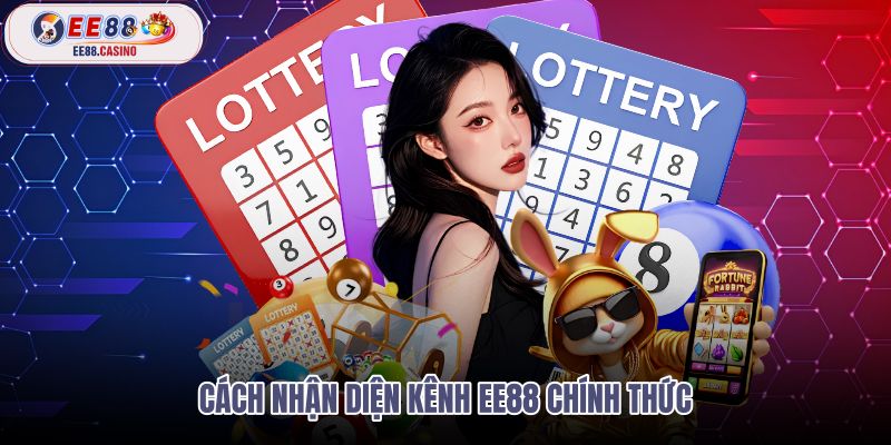 cach-nhan-dien-kenh-ee88-chinh-thuc