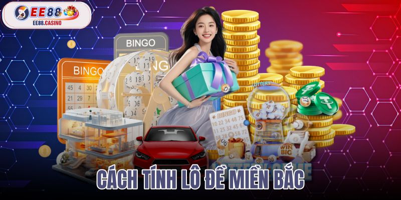 cách tính lô đề miền bắc