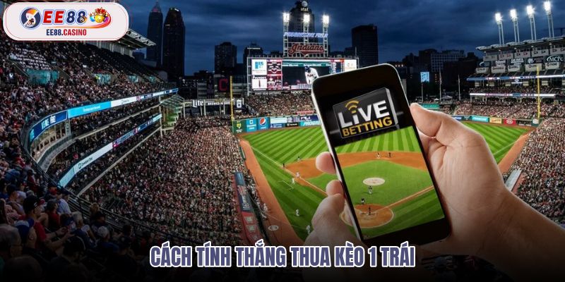 cach-tinh-thang-thua-keo-1-trai