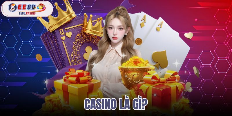 Casino Là Gì