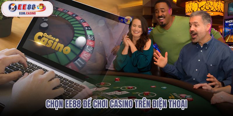 chon-ee88-de-choi-casino-tren-dien-thoai chon-ee88-de-choi-casino-tren-dien-thoai
