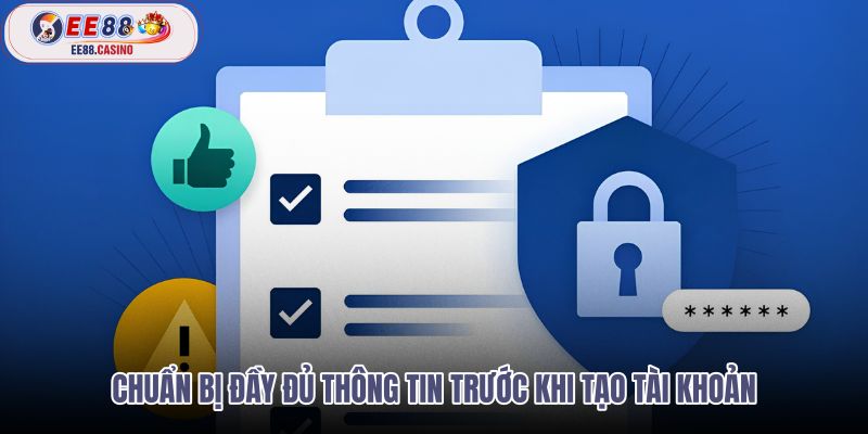 chuan-bi-day-du-thong-tin-truoc-khi-tao-tai-khoan