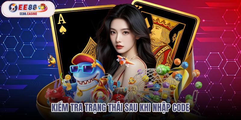 kiem-tra-trang-thai-sau-khi-nhap-code