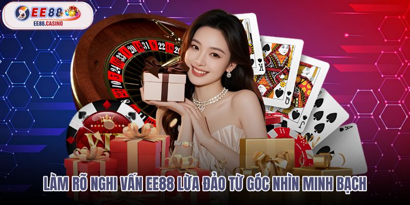 lam-ro-nghi-van-ee88-lua-dao-tu-goc-nhin-minh-bach