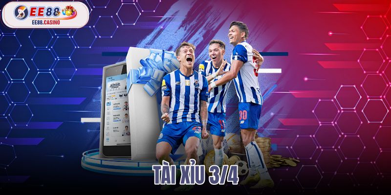 tài xỉu 3/4