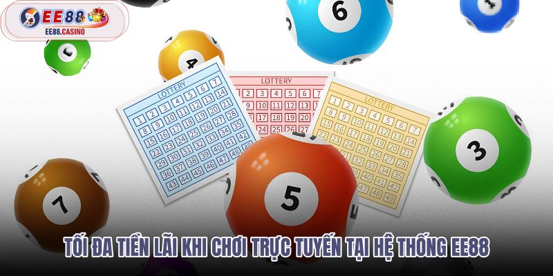toi-da-tien-lai-khi-choi-truc-tuyen-tai-he-thong-ee88