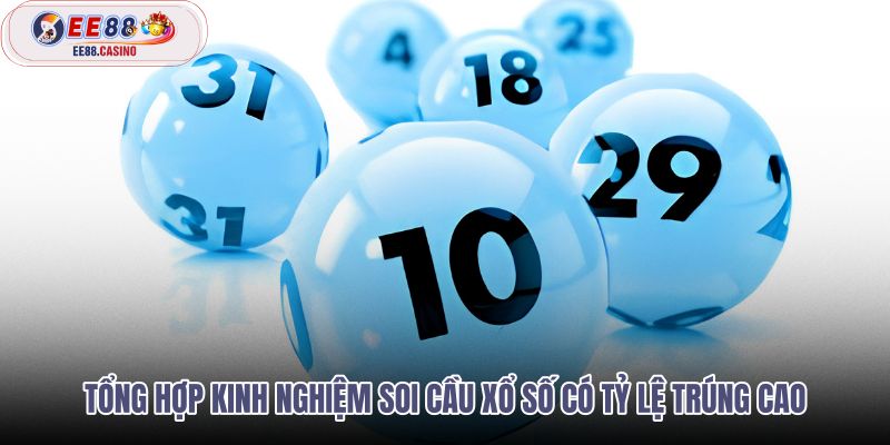 tong-hop-kinh-nghiem-soi-cau-xo-so-co-ty-le-trung-cao