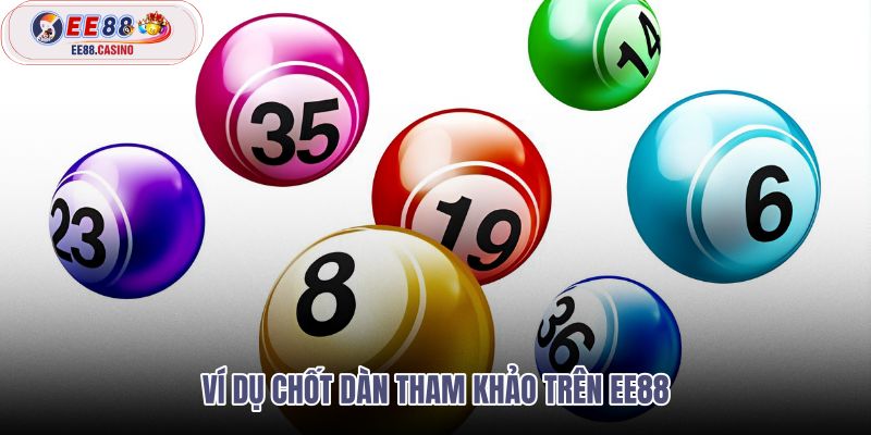 vi-du-chot-dan-tham-khao-tren-ee88